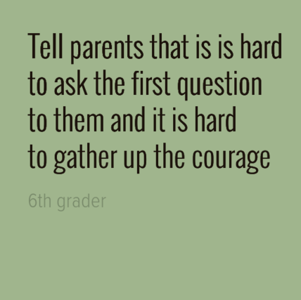 tell parents it is hard to ask tell parents it is hard to ask